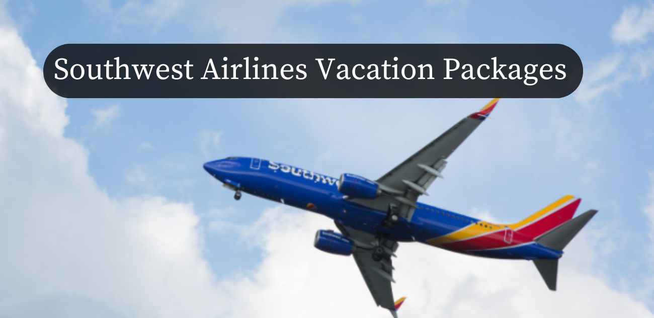 Southwest Airlines Vacation Packages