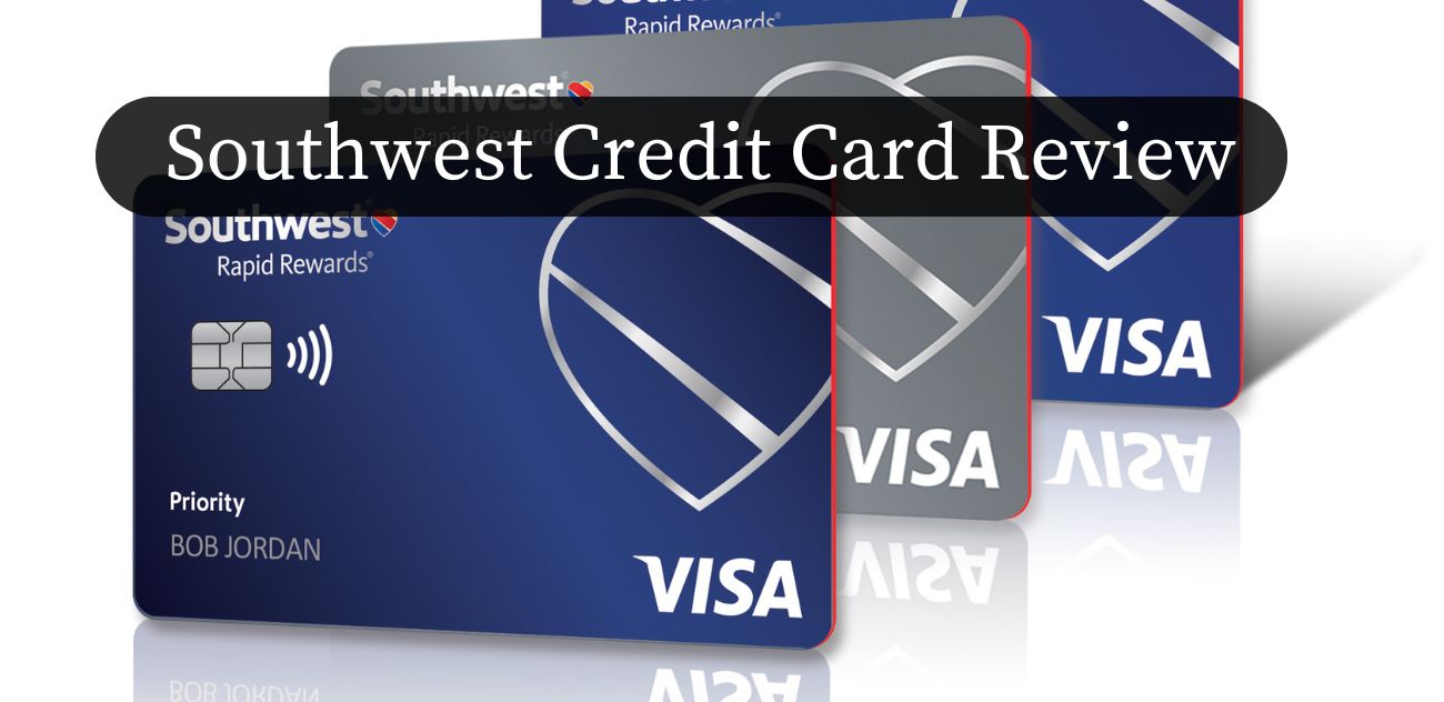 Southwest Credit Card Review